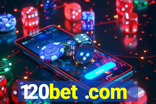120bet .com